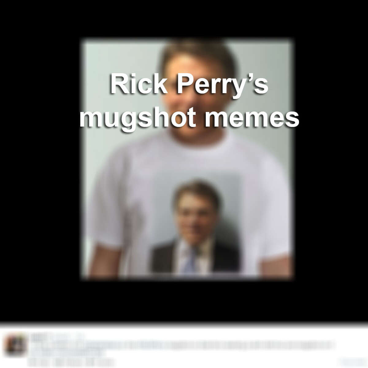 Gov. Rick Perry's mugshot made the rounds on the internet after he was booked on two felony charges in the Travis County Jail on August 15, 2014. We've compiled some of the memes from Perry's mugshot, click ahead to see the best of the best.