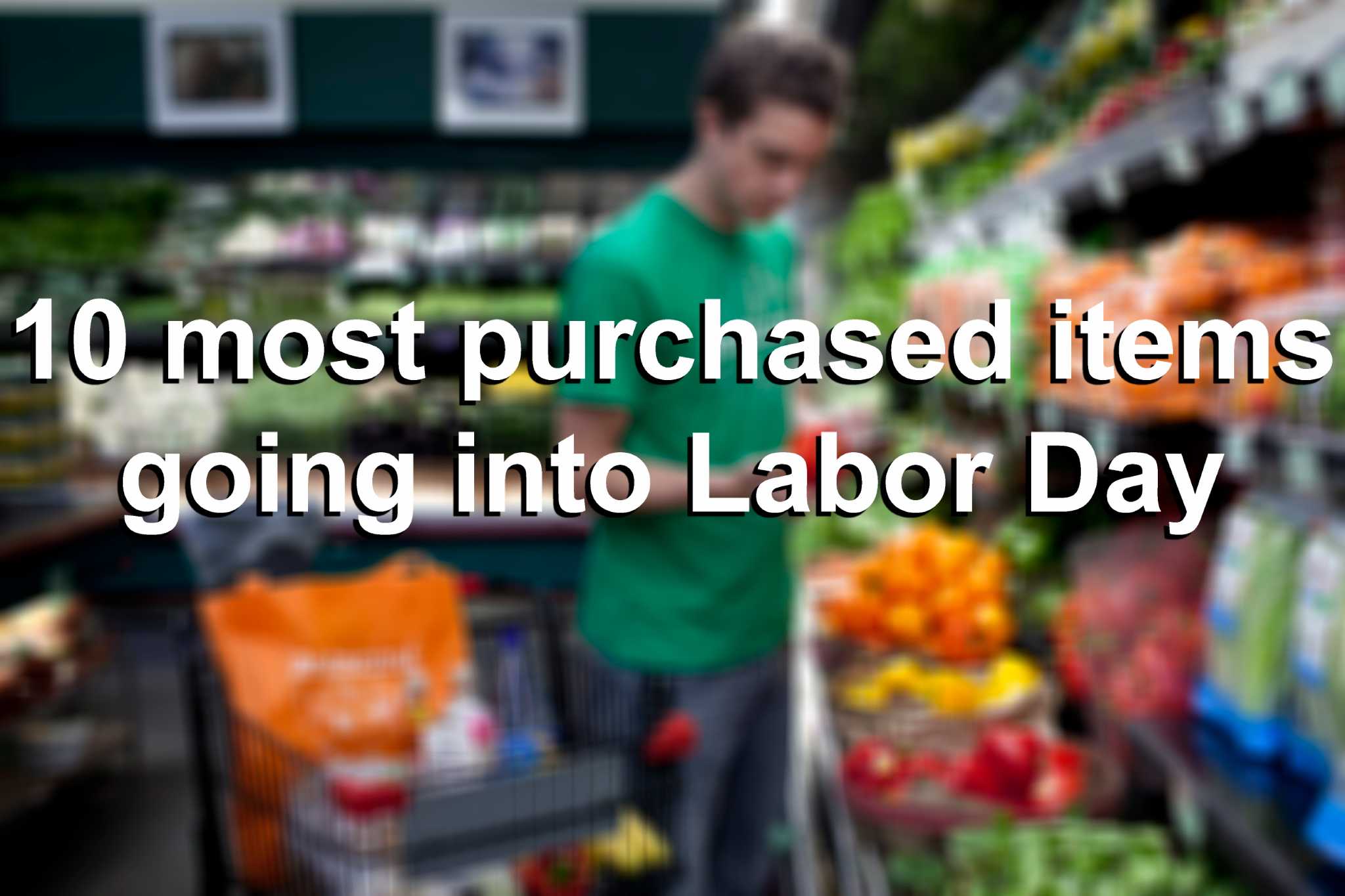 Most purchased Labor Day grocery items
