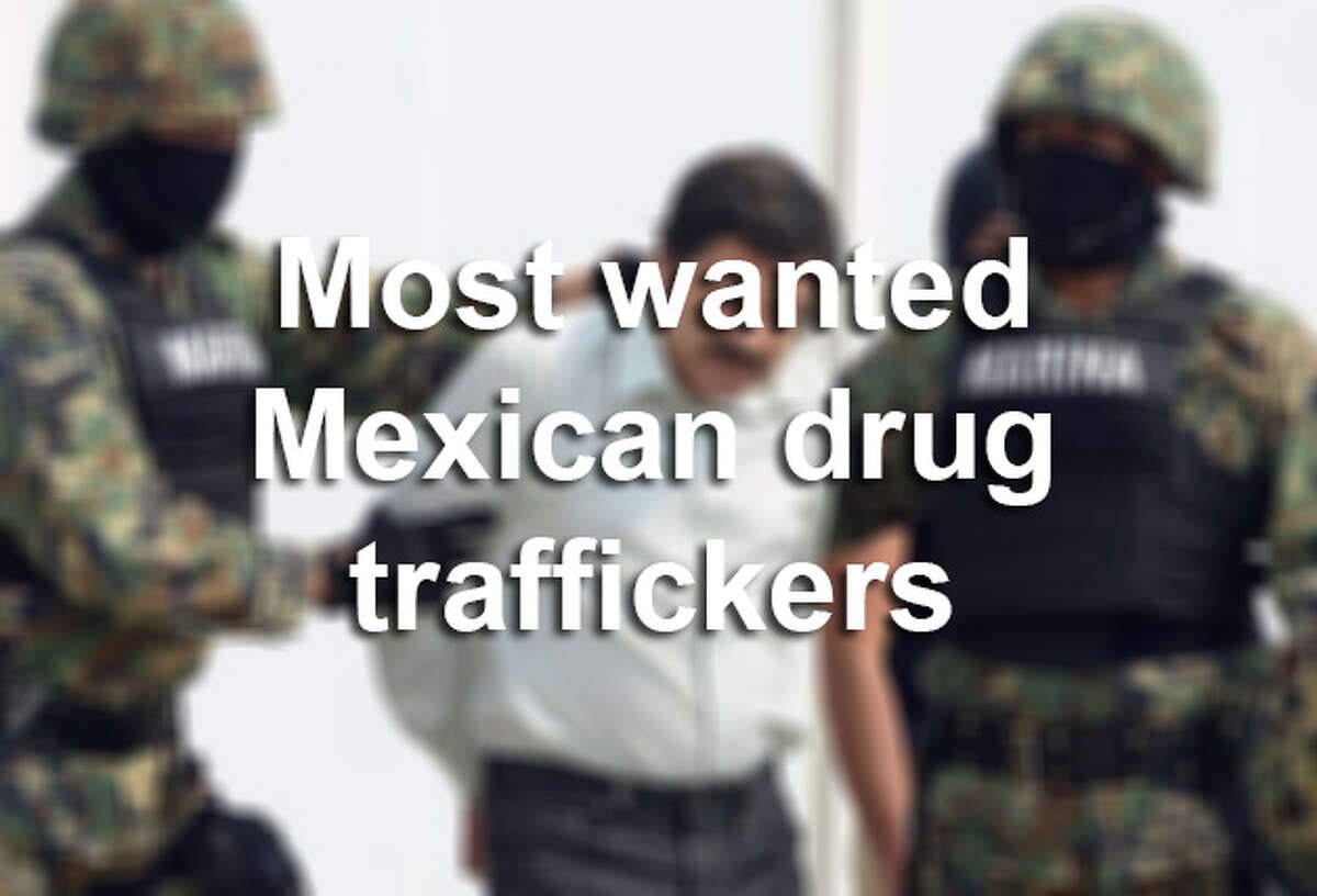 These are the most wanted Mexican drug traffickers, according to the U.S. State Department.