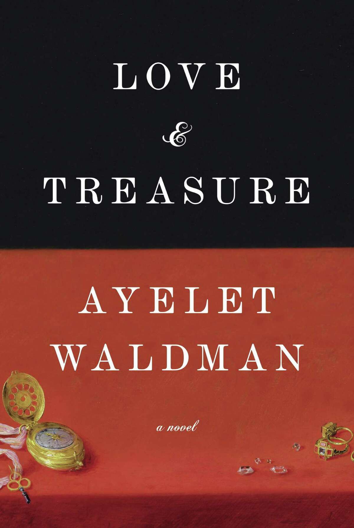 Ayelet Waldman's "Love and Treasure," was released earlier in 2014.