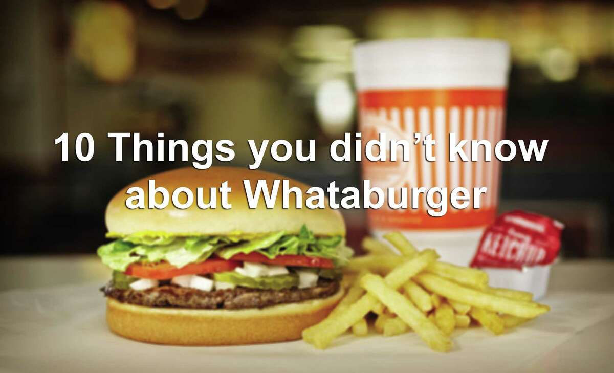 In celebration of the iconic Texas restaurant chain, here are 10 things you probably didn't know about Whataburger.