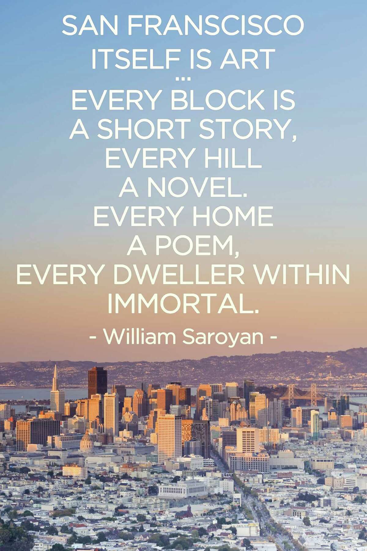 20 of our favorite quotes about San Francisco.
