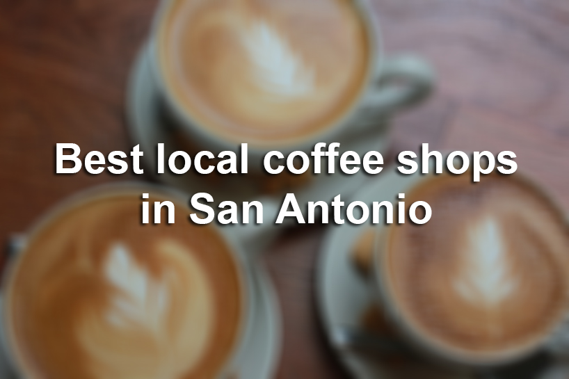 San Antonio's best coffee shops, most caffeinated areas