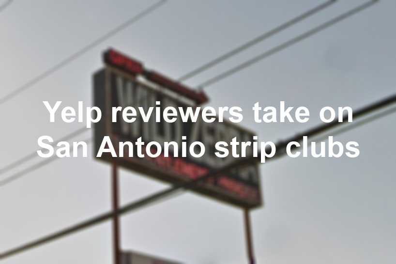 Yelp reviewers take on San Antonio strip clubs.