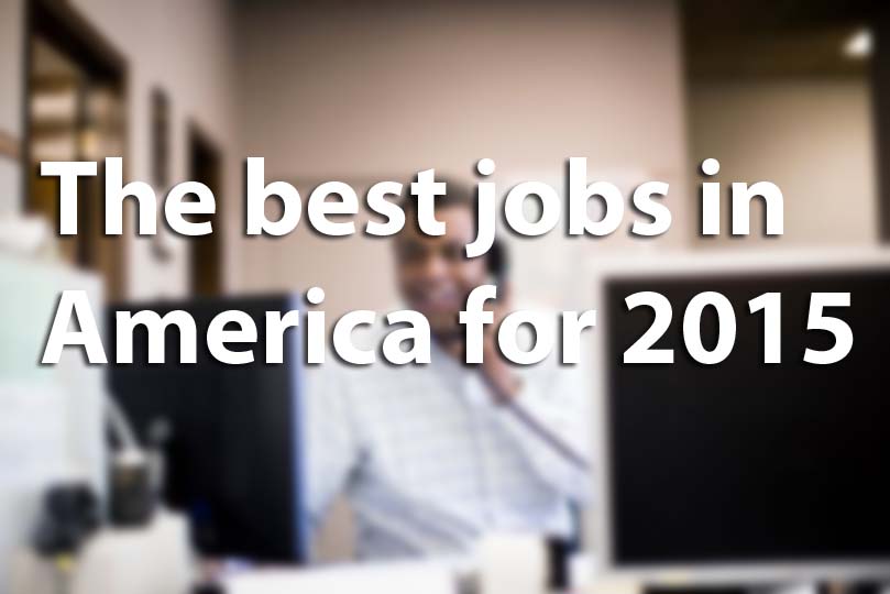 The best and worst jobs in America for 2015