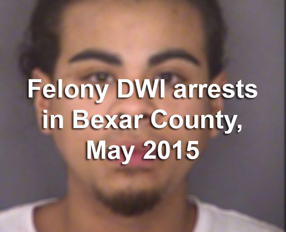 Bexar County felony DWI mugshots — May 2015 San Antonio ExpressNews