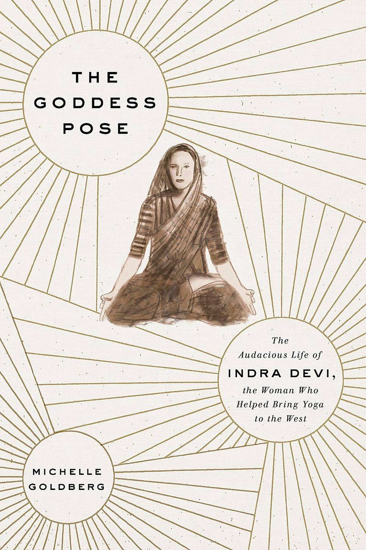 She Introduced Herself As A Disciple Of The Sage 'The Goddess Pose,' by Michelle Goldberg