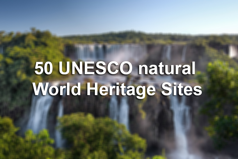 50 UNESCO natural World Heritage Sites