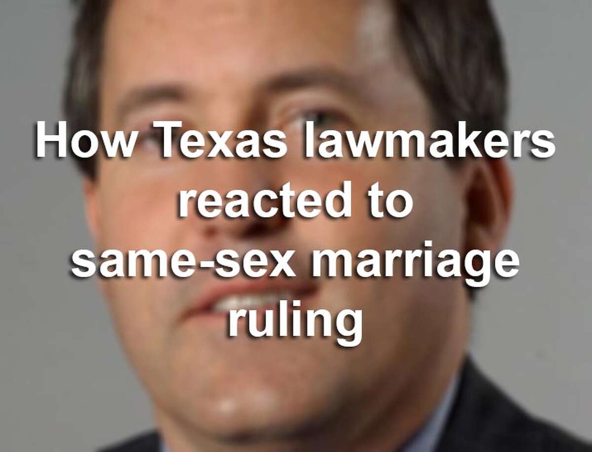 Scroll through to see how Texas lawmakers reacted to the Supreme Court's ruling legalizing same-sex marriage.
