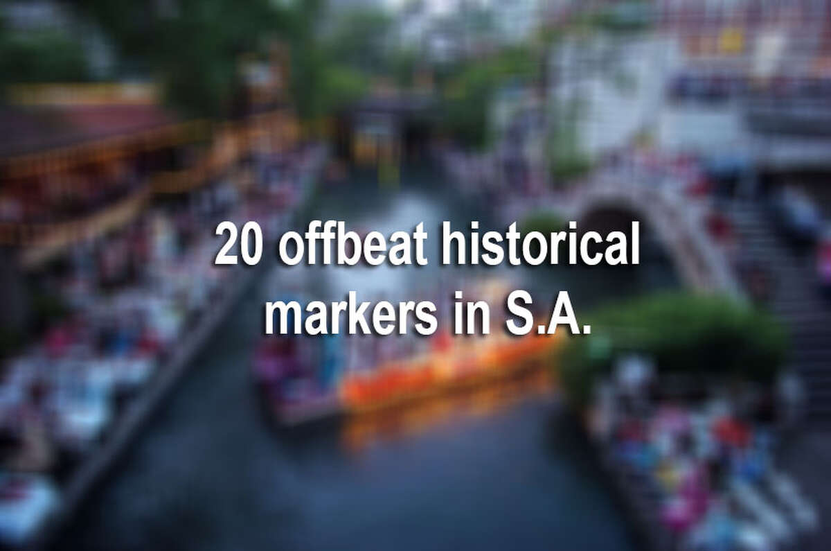 Keep clicking to view 20 strange, yet totally awesome, historical markers in S.A.