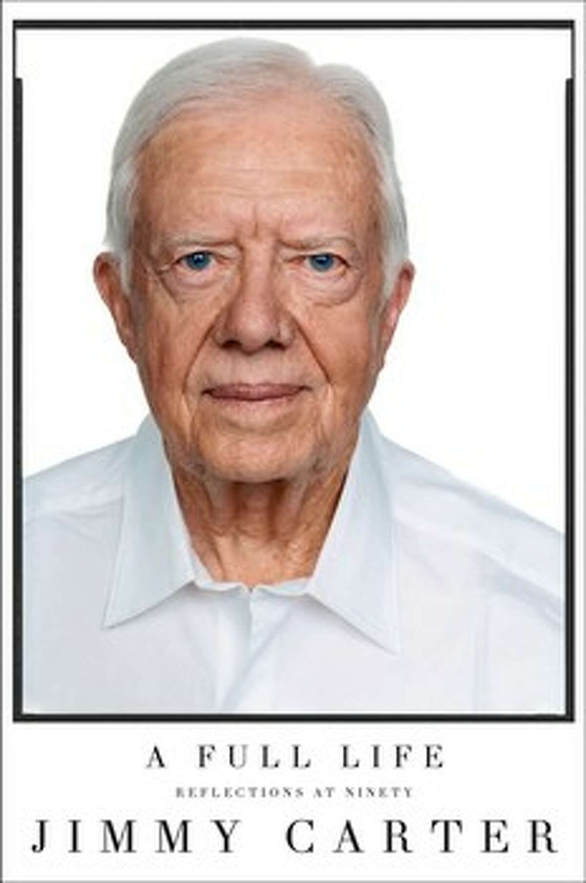 "A Full Life: Reflections at Ninety," by Jimmy Carter