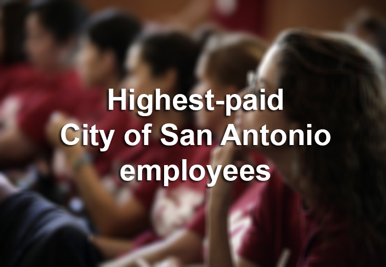 Highestpaid city of San Antonio employees