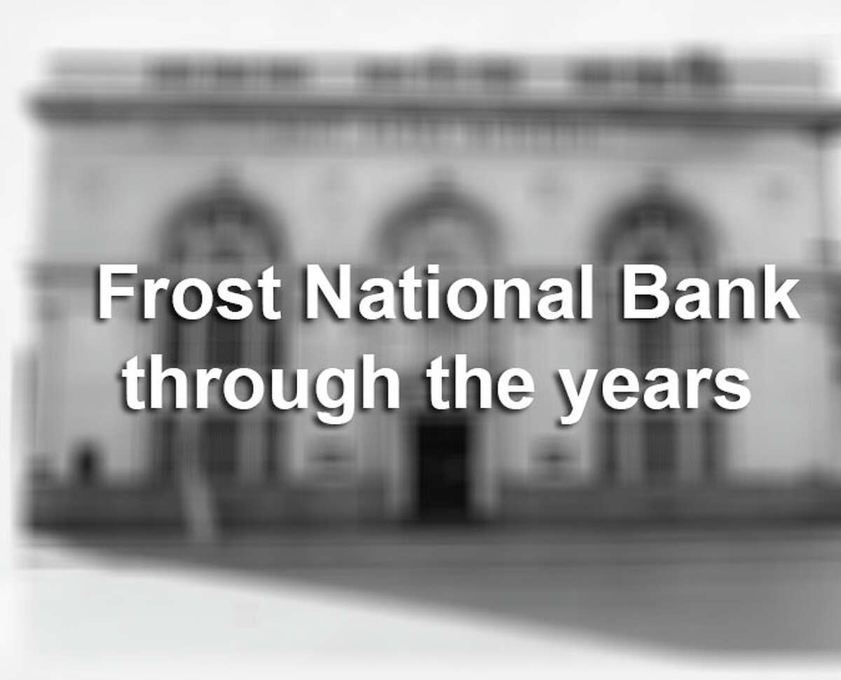 Take a look at photos of Frost National Bank through the years.