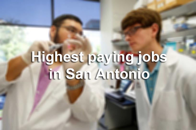 These Are The 30 Highest Paying Jobs In San Antonio