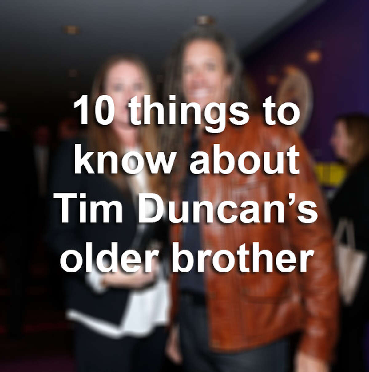 Click through the gallery to learn 10 things about Tim Duncan's brother.