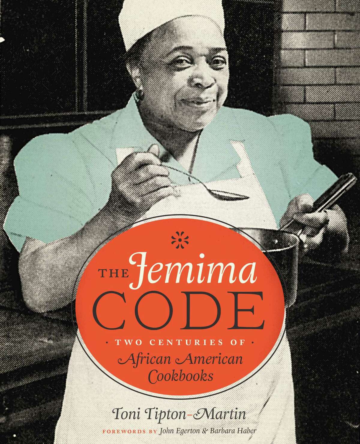 Cover: "The Jemima Code: Two Centuries of African American Cookbooks" by Toni Tipton-Martin (University of Texas Press, $45).