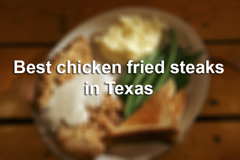 Best chickenfried steaks in Texas