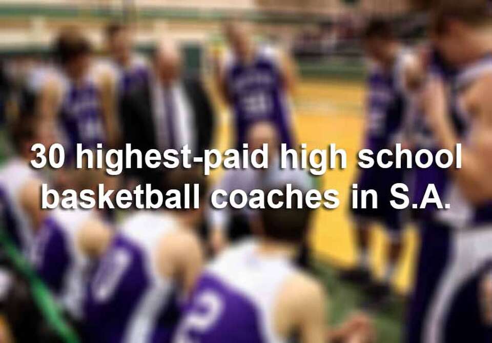 30 highestpaid high school basketball coaches in the San Antonio area
