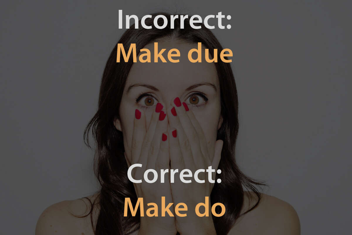 Common Phrases Youre Probably Using Incorrectly