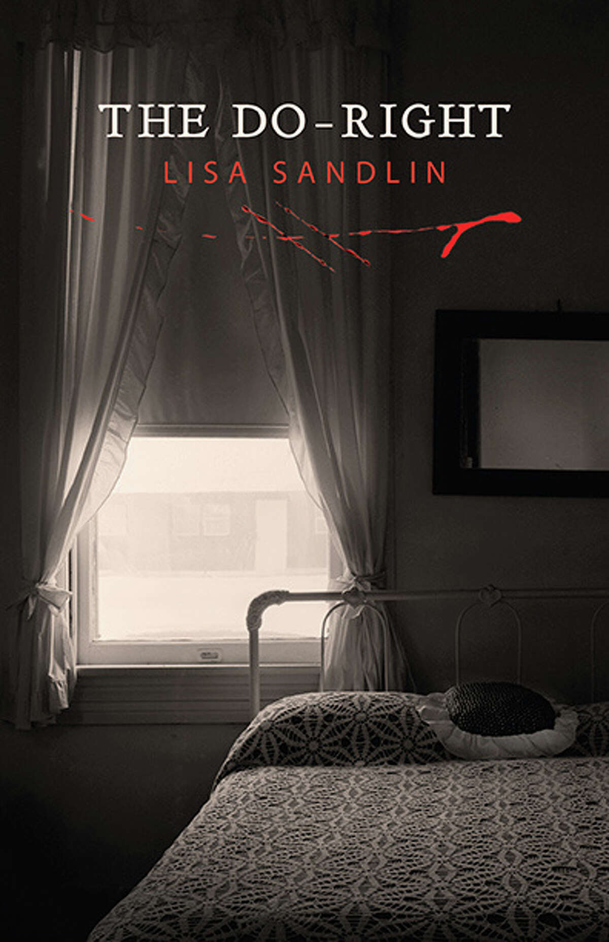 "The Do-Right," by author Lisa Sandlin. The cover shot is by Beaumont photographer Keith Carter.