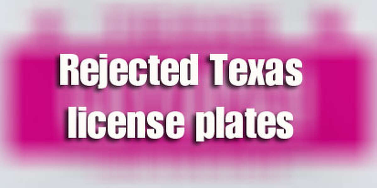 The State of Texas pumped the brakes on issuing these driver-requested license plates.