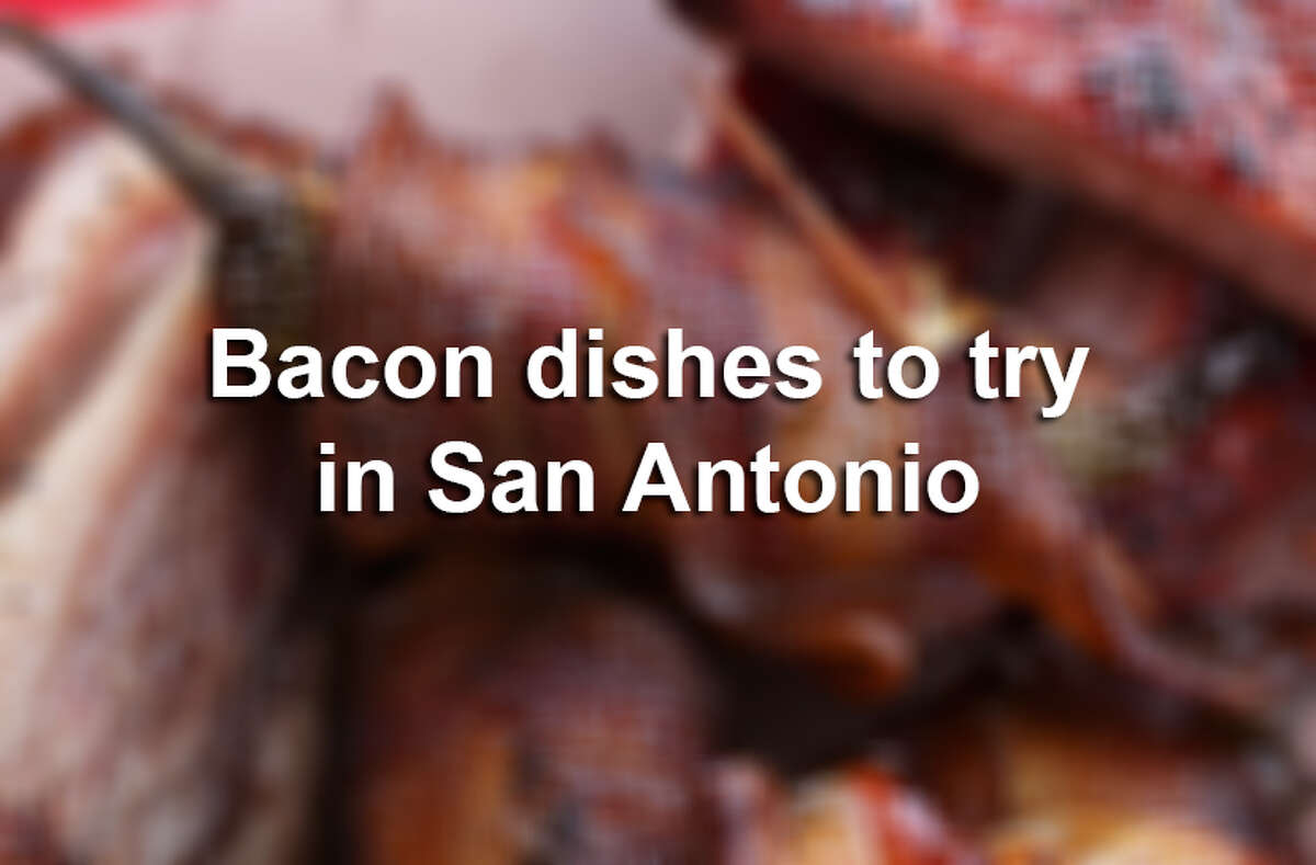 Bacon dishes to try in San Antonio
