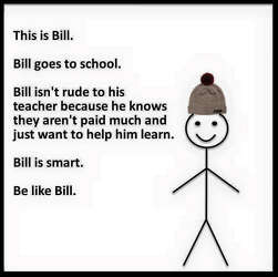 Be Like Bill Memes Call Out Annoying Habits In The Most Passive Aggressive Way