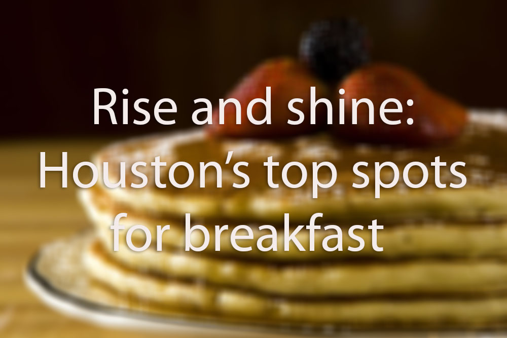 houston-s-best-breakfast-spots-served-all-day-long