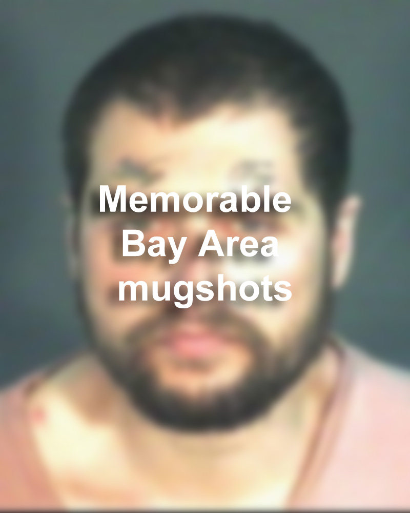 Memorable Bay Area Mugshots