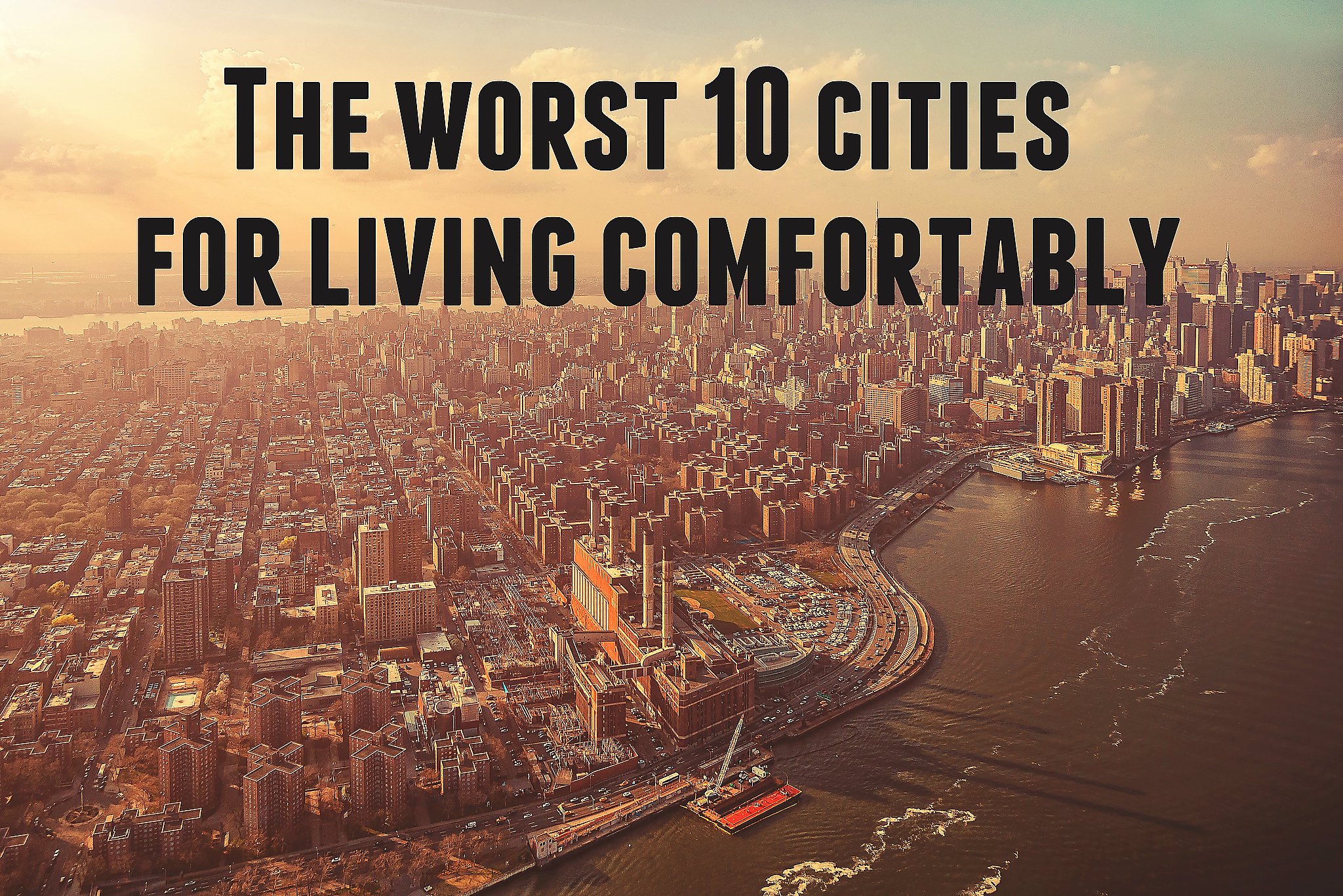 Best Cities for Living. Living for the City. City Living problems. Worst City for Living. This city life
