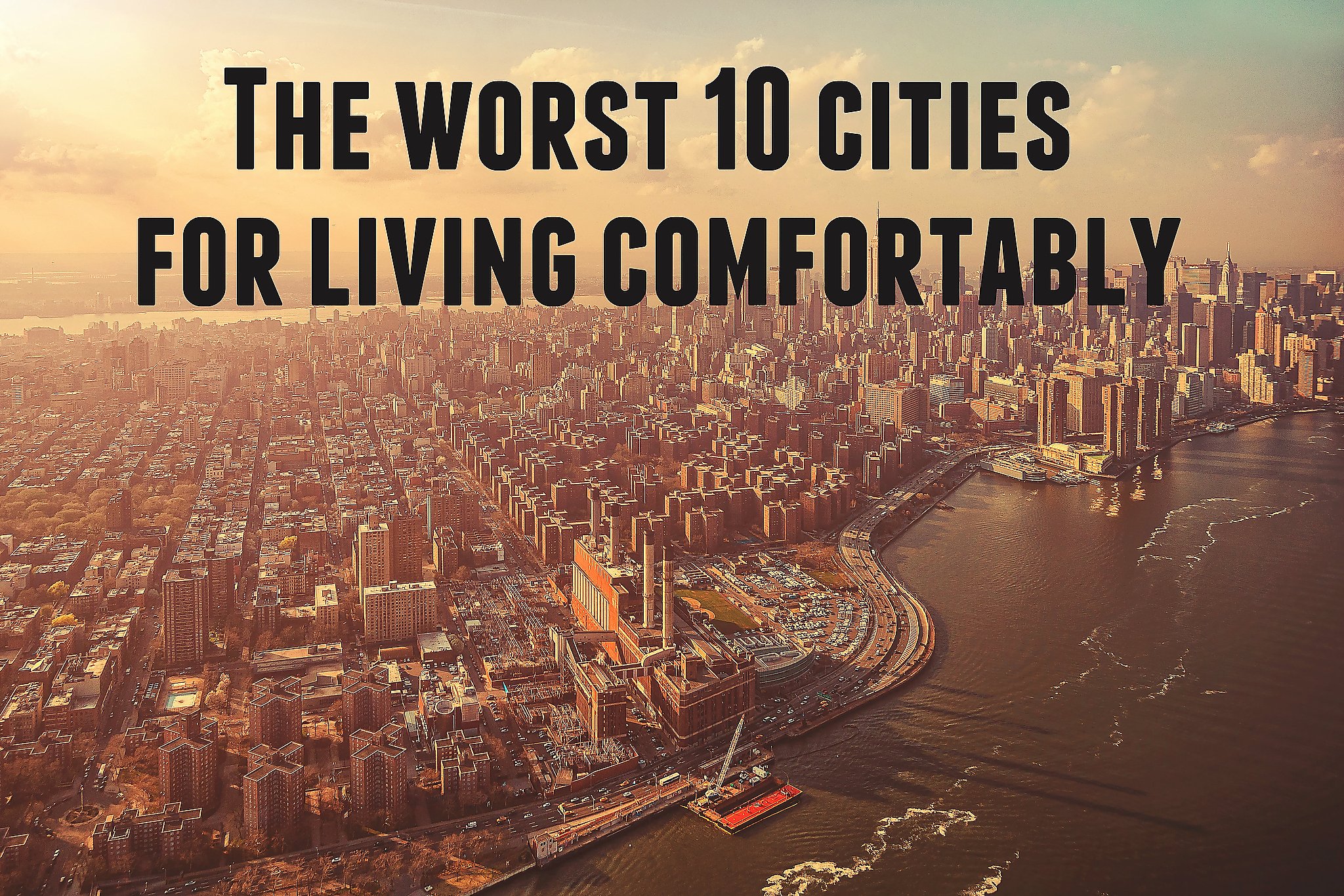 Worst cities. Факто Living in the City. Best Cities for Living. City Living problems. Worst City for Living.