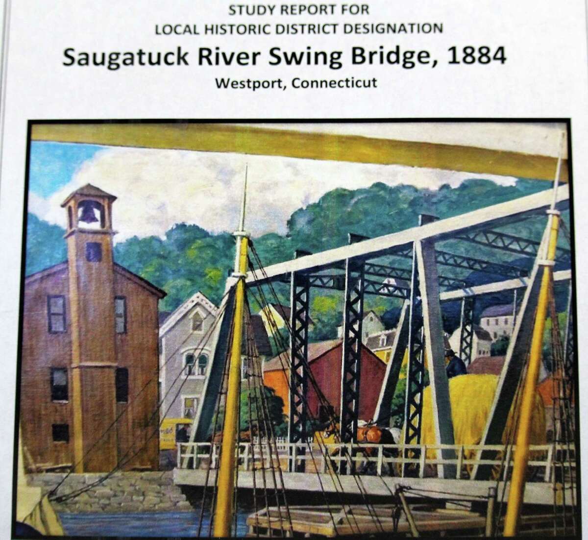 The cover page of the study report for local historic designation of the Saugatuck River swing bridge prepared by the Saugatuck Swing Bridge Study Subcommittee for consideration by other town bodies.