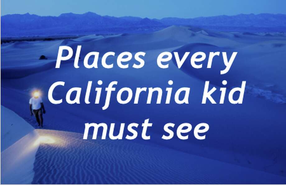 Bucket list: 41 places every California kid should visit before growing up