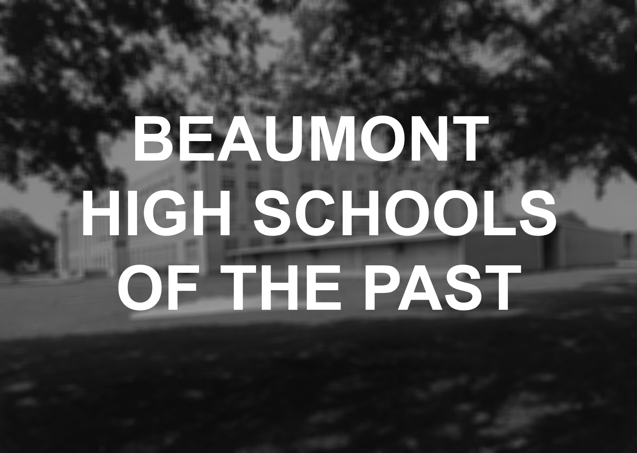 Photos revisit Beaumont high schools of the past
