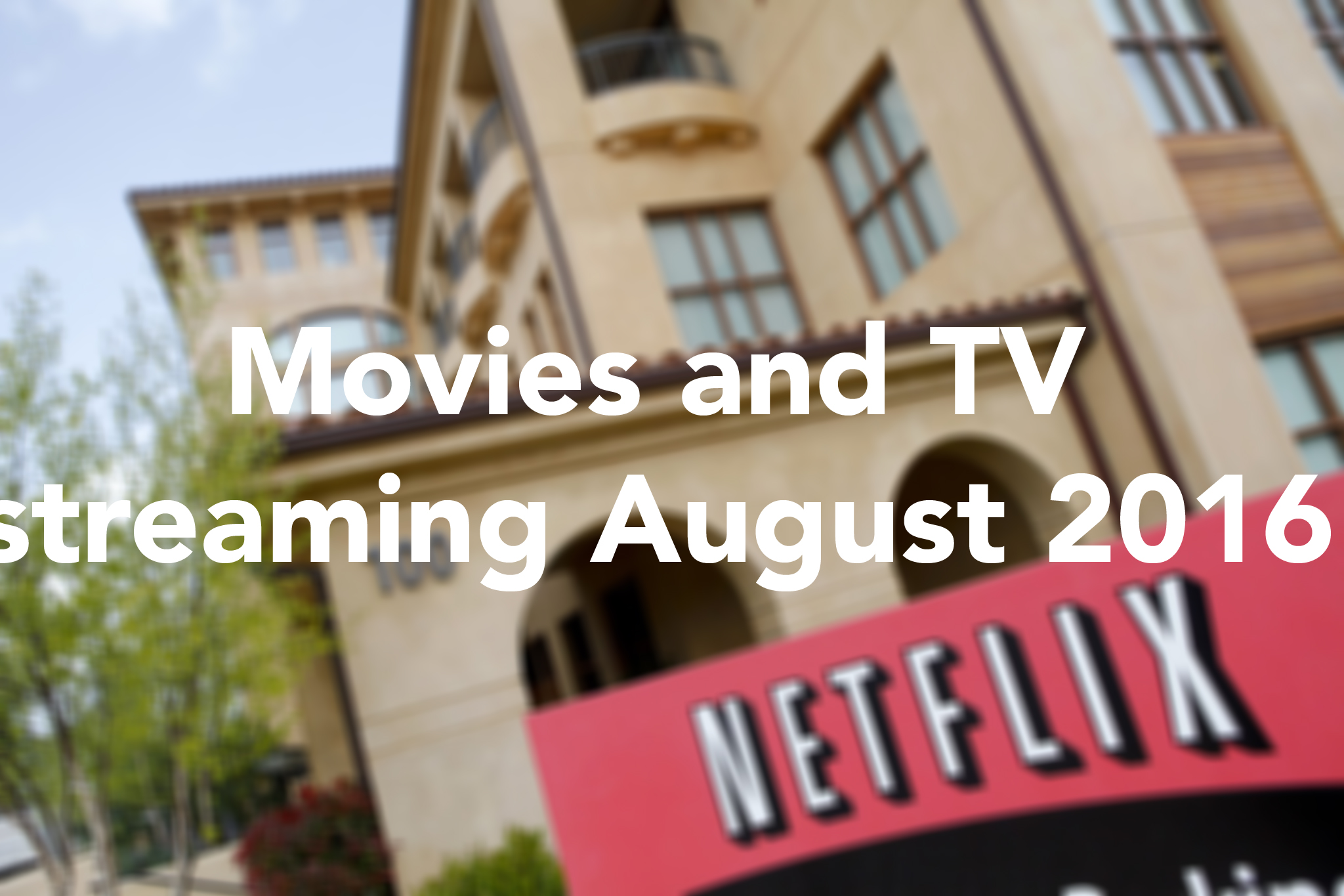 What's streaming in August