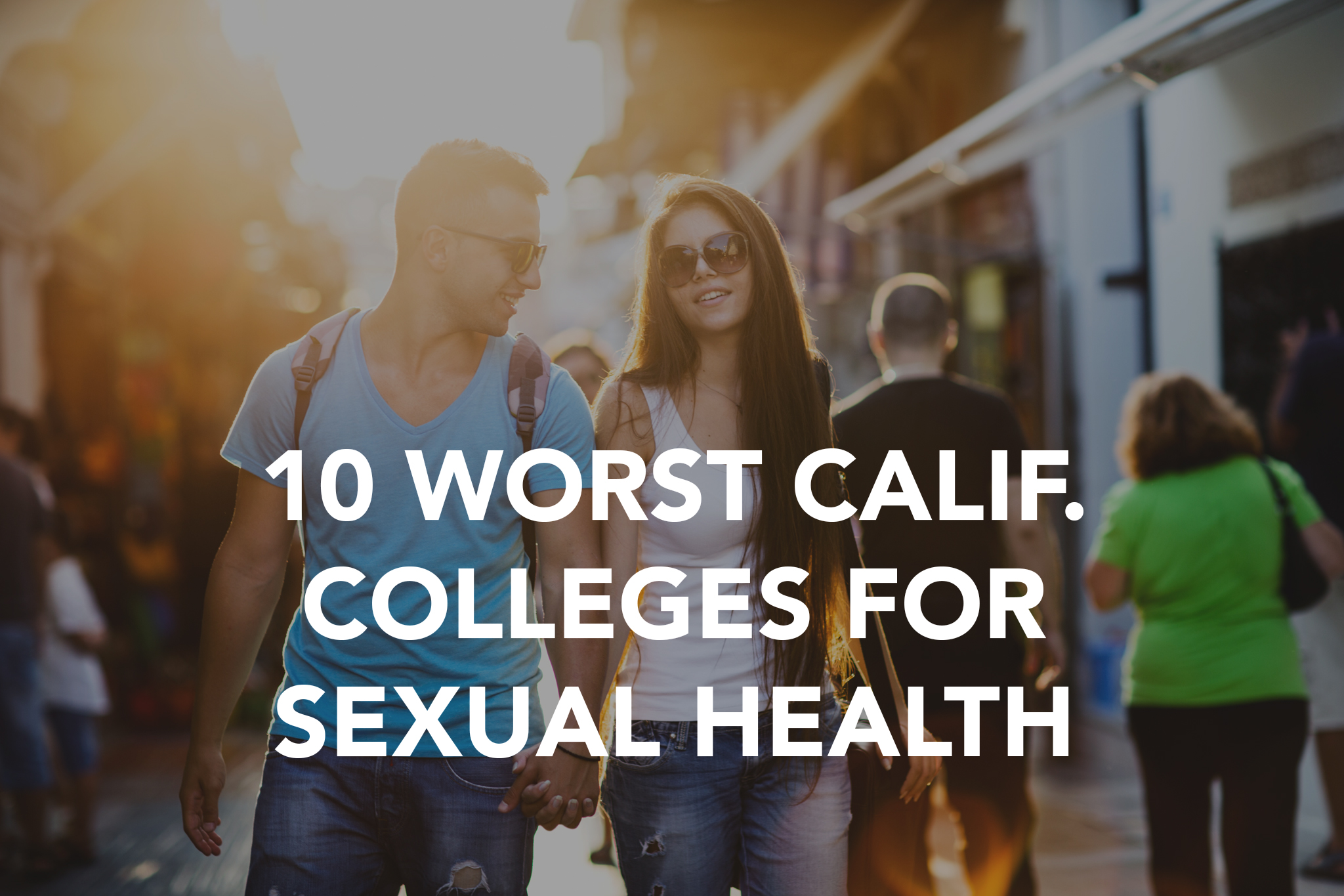 The best and worst Calif. colleges for sexual health