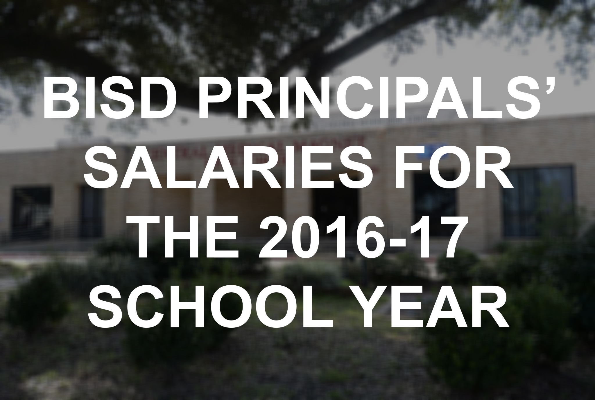 How much Beaumont ISD principals will make in the 201617 school year