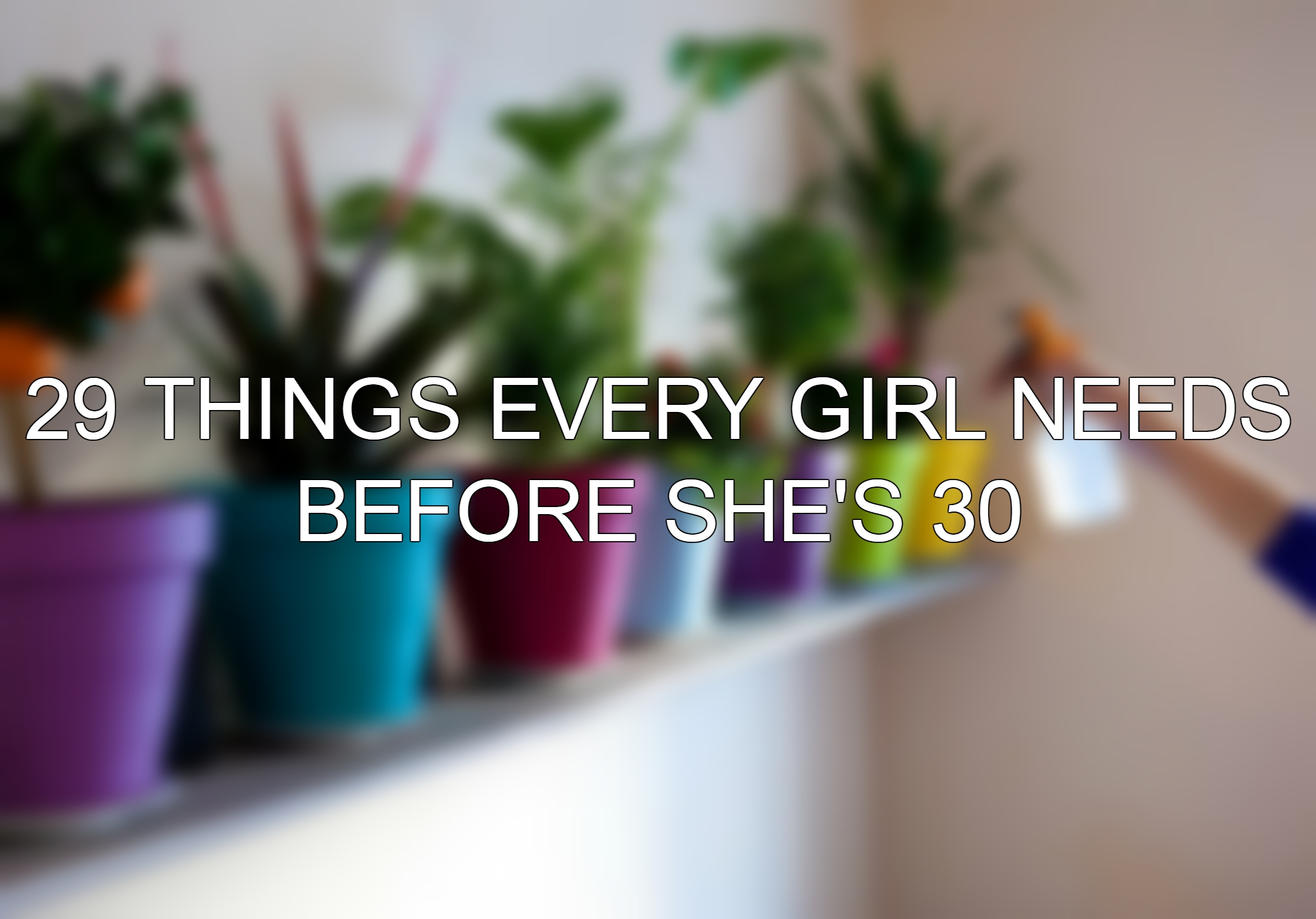 29 Things Every Girl Needs In Her Apartment Before Shes 30