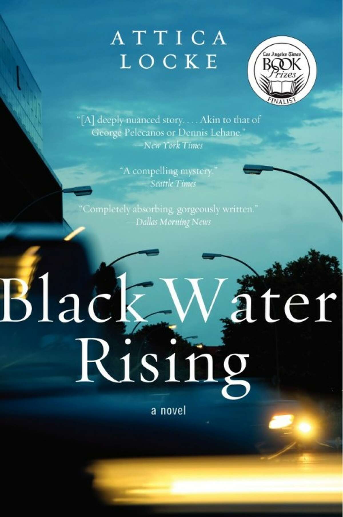 "Black Water Rising," by author Attica Locke.