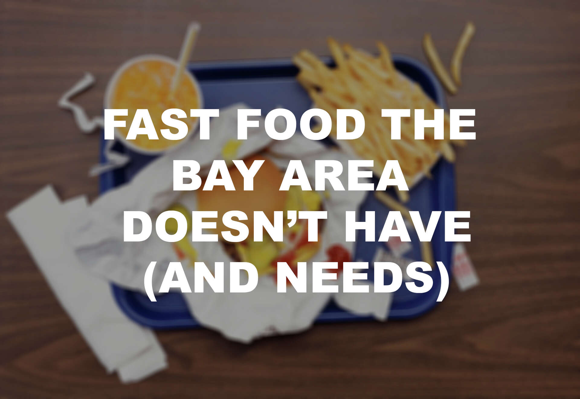 Fast food chains the Bay Area doesn't have (but needs)