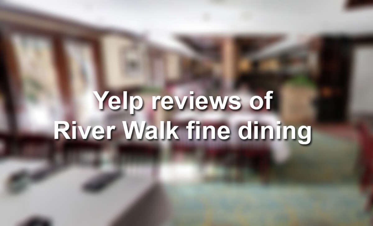 Click forward to see how Ruth's Chris and other high-end River Walk restaurants stand up to the brutal honesty of Yelp reviewers.