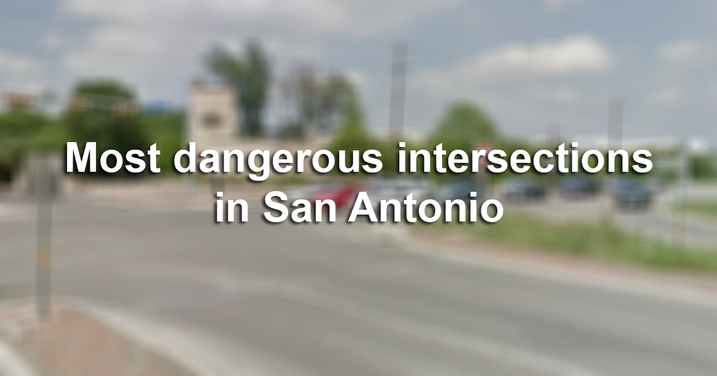 Most dangerous intersections in San Antonio
