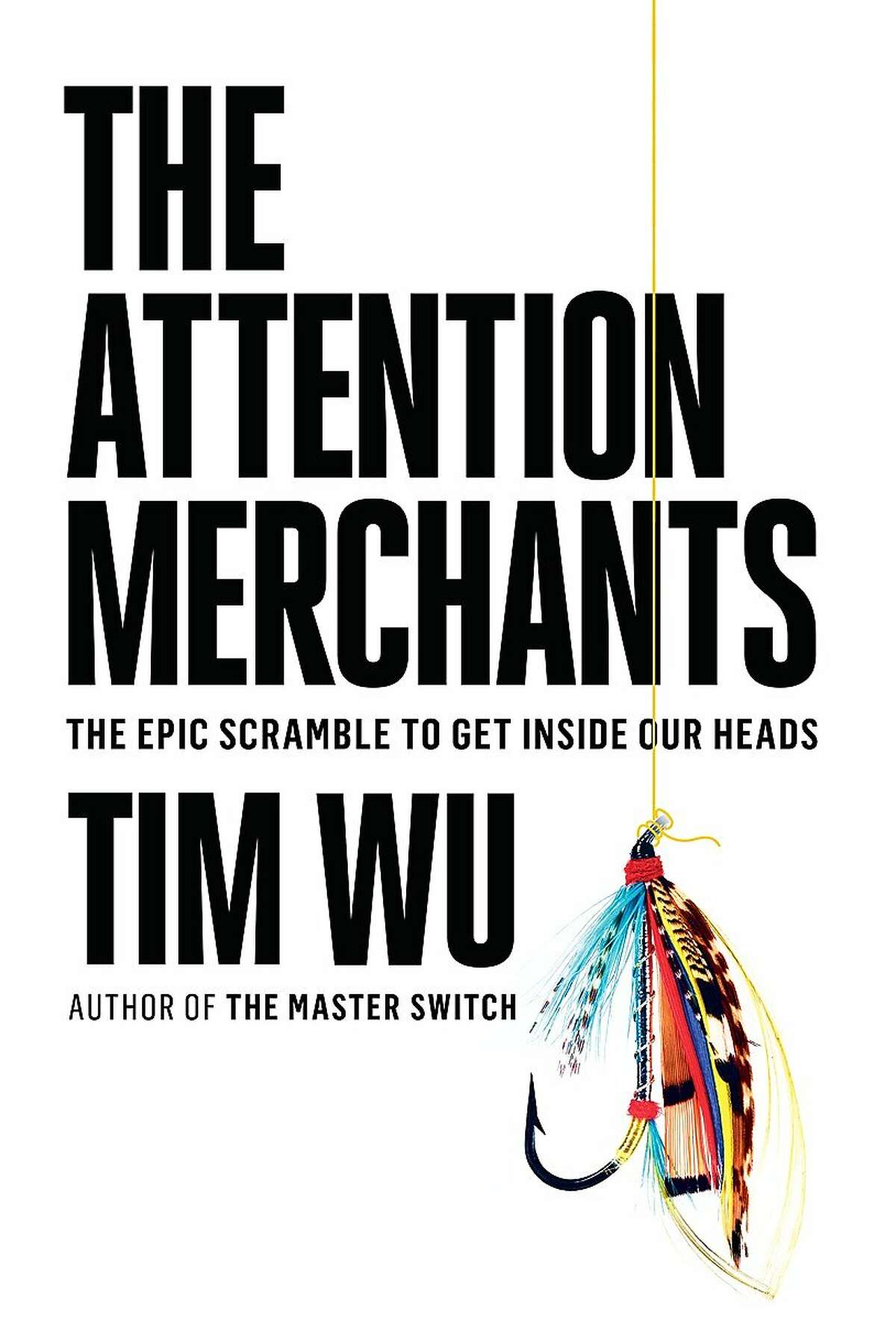 "The Attention Merchants"