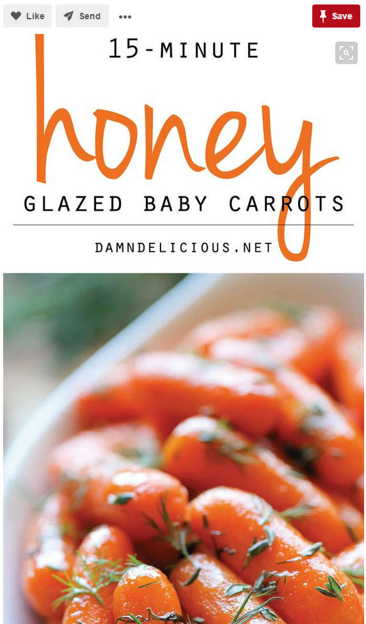 Dish: Honey glazed baby carrots Time to make: 15 minutes Recipe: Damn Delicious Source: Pinterest