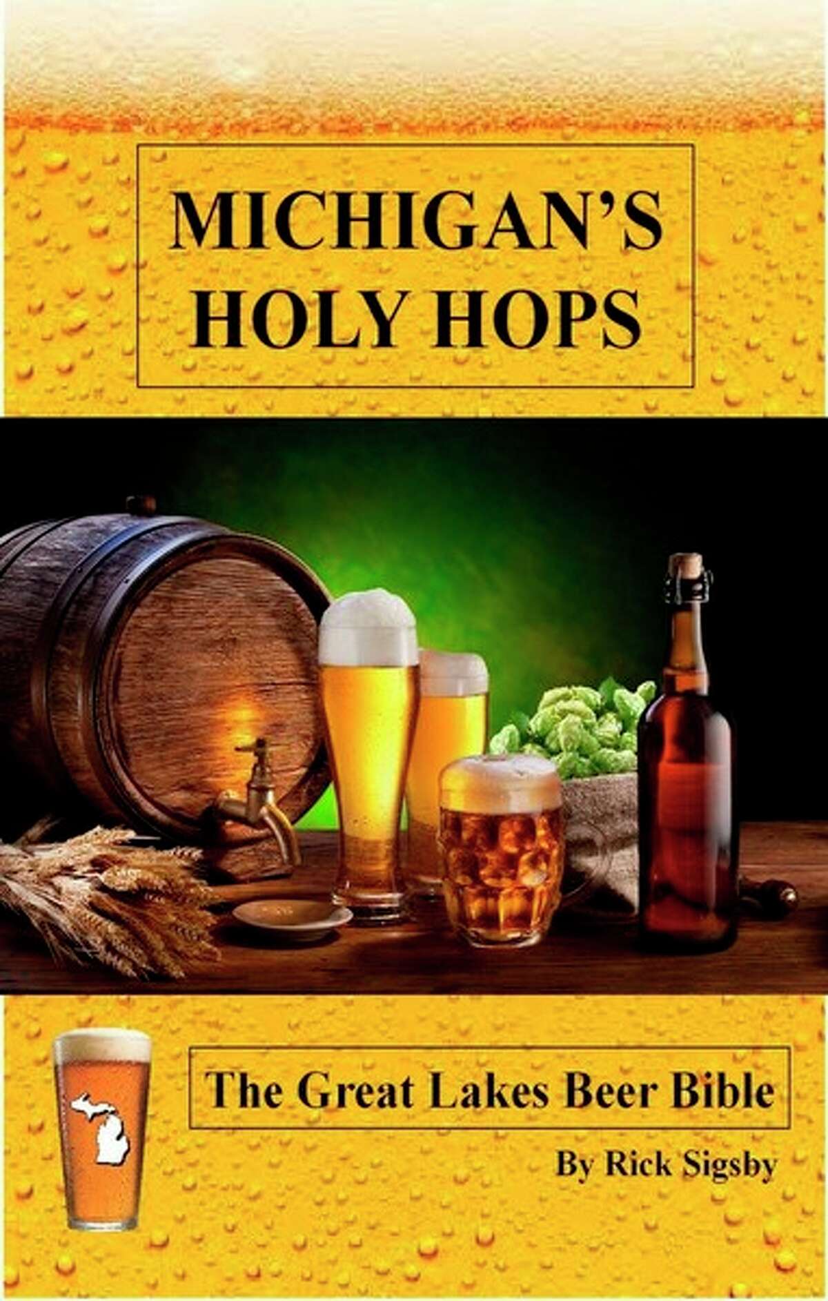 The cover of Rick Sigsby's 'Michigan's Holy Hops: The Great Lakes Beer Bible.'