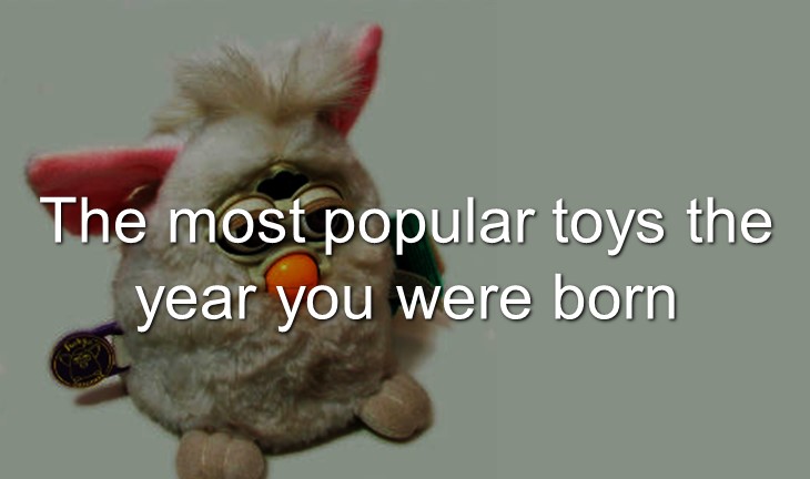 The Most Popular Toy the Year You Were Born