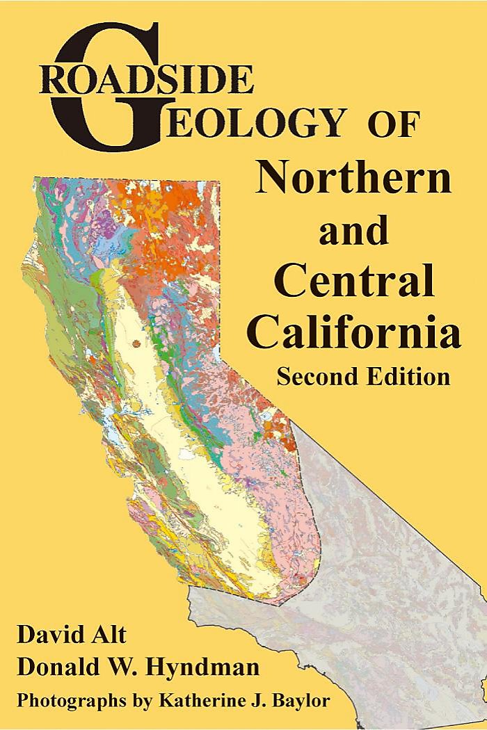 Roadside Geology Of Northern And Central California