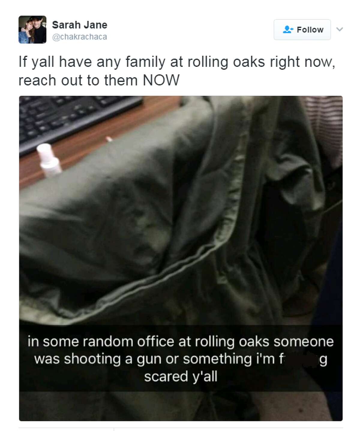 @chakarachaca: i was at rolling oaks mall and there was a shooting, never been so scared, never take life for granted. If yall have any family at rolling oaks right now, reach out to them NOW