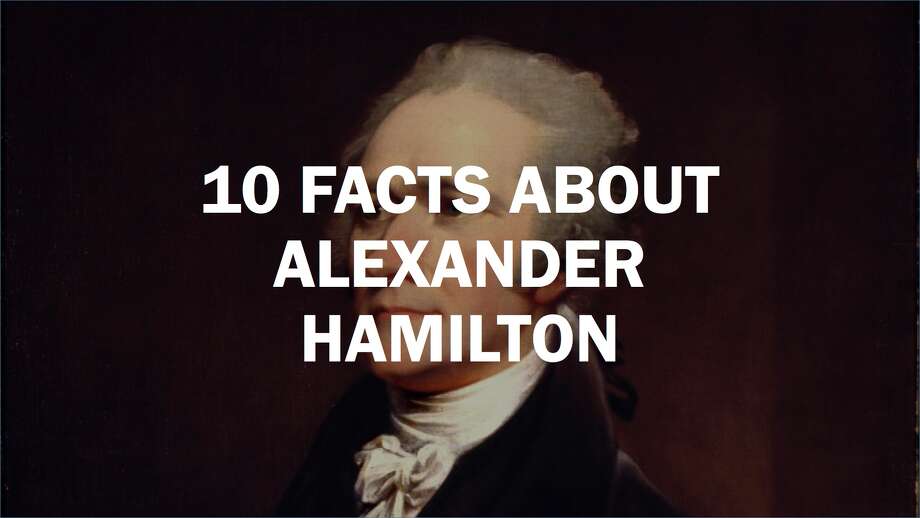 10 $10 Facts About Alexander Hamilton - SFGate