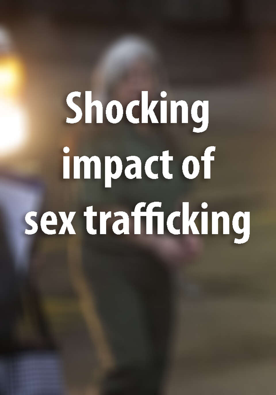 Sex and Human Trafficking